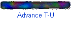 Advance T-U