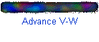 Advance V-W