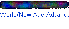 World/New Age Advance Orders